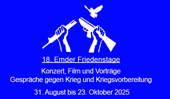 18. Emder Friedenstage - Konzert, Film und Vorträge 